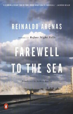 Farewell to the Sea: A Novel of Cuba by Arenas, Reinaldo