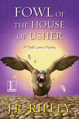Fowl of the House of Usher by Ripley, J. R.
