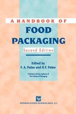 A Handbook of Food Packaging by Paine, Frank A.