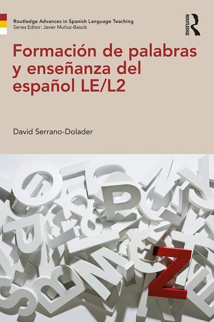 Formación de palabras y enseñanza del español LE/L2 by Serrano-Dolader, David