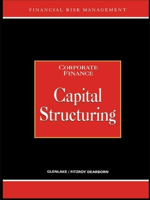 Capital Structuring by Graham, Alastair