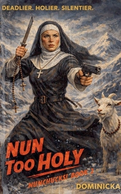 Nun Too Holy by Kane, Dominicka