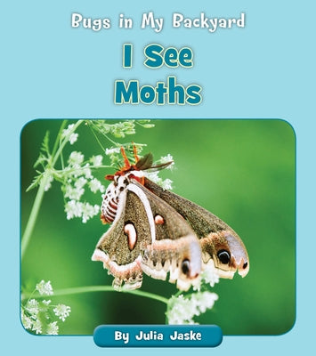 I See Moths by Jaske, Julia