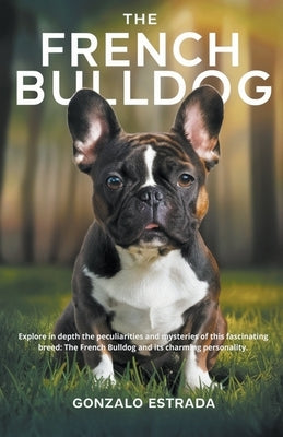 The French Bulldog by Estrada, Gonzalo