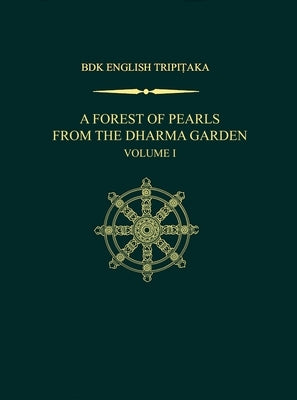 A Forest of Pearls from the Dharma Garden: Volume I by Shinohara, Koichi