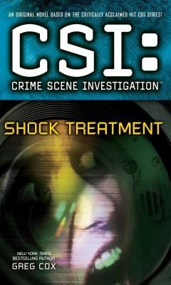 Csi: Crime Scene Investigation: Shock Treatment by Cox, Greg