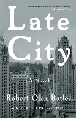 Late City by Butler, Robert Olen
