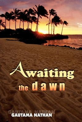 Awaiting the dawn by Nathan, Gautama