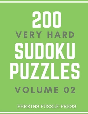 200 Very Hard Sudoku Puzzles Volume 02 by Puzzles, Perkins