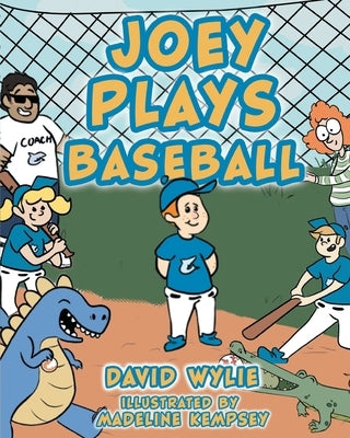 Joey Plays Baseball by Wylie, David