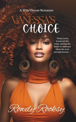 Vanessa's Choice: A Why Choose Novel by Rooksy, Rowdy