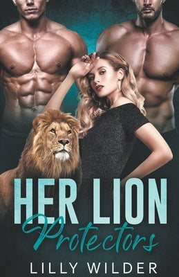 Her Lion Protectors by Wilder, Lilly