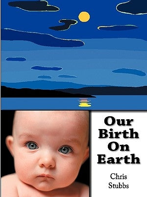 Our Birth on Earth by Stubbs, David