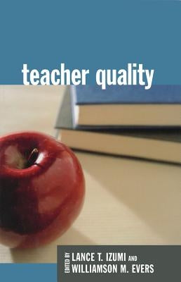 Teacher Quality by Evers, Williamson F.