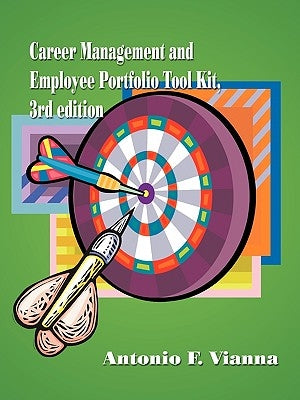 Career Management and Employee Portfolio Tool Kit by Vianna, Antonio F.