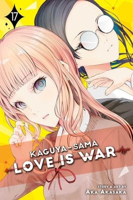 Kaguya-Sama: Love Is War, Vol. 17 by Akasaka, Aka