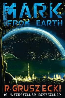 Mark From Earth by Gruszecki, R.
