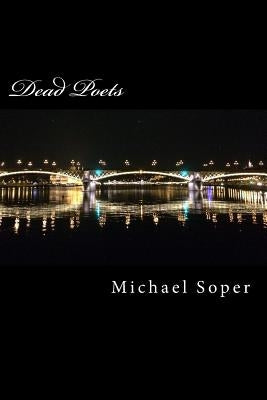 Dead Poets by Soper, Michael T.