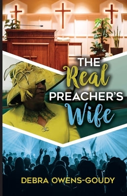 The Real Preacher's Wife by Owens-Goudy, Debra