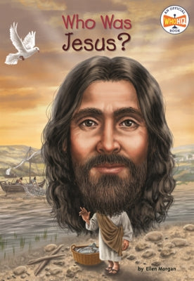 Who Was Jesus? by Morgan, Ellen