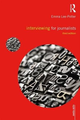 Interviewing for Journalists by Adams, Sally