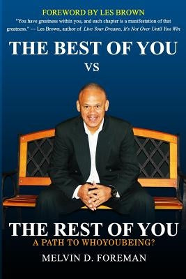 The Best of You vs The Rest of You: A Path to WhoyouBeing? by Brown, Les