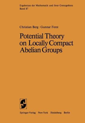 Potential Theory on Locally Compact Abelian Groups by Van Den Berg, C.