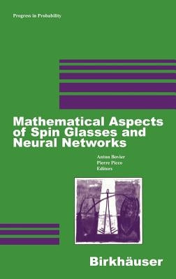 Mathematical Aspects of Spin Glasses and Neural Networks by Bovier, Anton