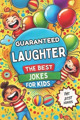 Guaranteed Laughter: The Best Jokes for Kids: Micro Book by Irmici, Ciro
