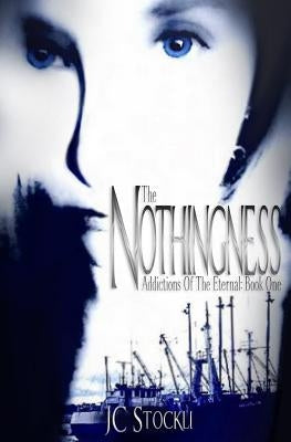 The Nothingness by Stockli, J. C.
