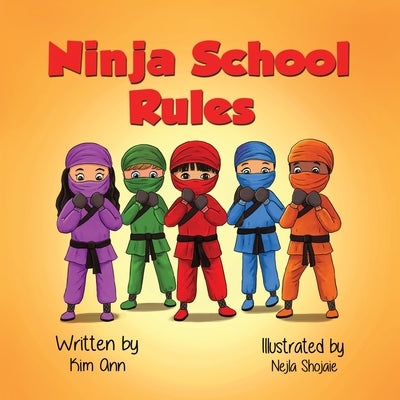 Ninja School Rules by Ann, Kim