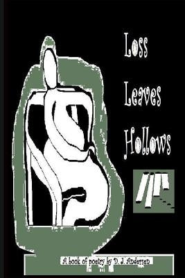 Loss Leaves Hollows by Badgley, C. Stephen