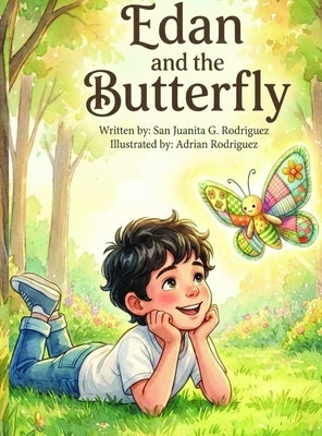 Edan and the Butterfly by Rodriguez, San Juanita G.