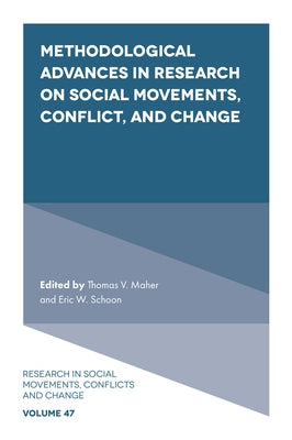 Methodological Advances in Research on Social Movements, Conflict, and Change by Maher, Thomas V.