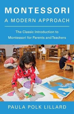 Montessori: A Modern Approach by Lillard, Paula Polk
