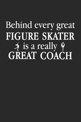 Behind Every Great Figure Skater Is A Really Great Coach: Gift For Figure Skater ( 120 Pages Dot Grid 6x9) by Publishing, Iceiceskater