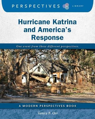 Hurricane Katrina and America's Response by Orr, Tamra B.