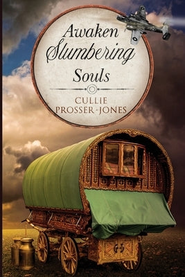 Awaken Slumbering Souls by Prosser-Jones, Cullie