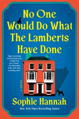 No One Would Do What the Lamberts Have Done by Hannah, Sophie