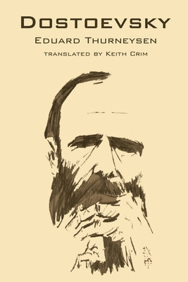 Dostoevsky by Thurneysen, Eduard