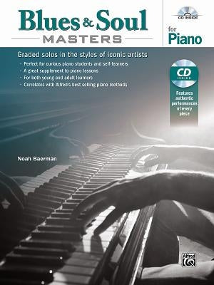 Blues & Soul Masters for Piano: Graded Solos in the Styles of Iconic Artists, Book & CD by Baerman, Noah