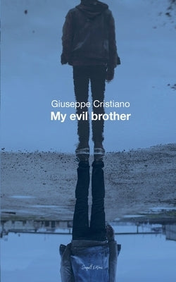 My Evil Brother by Cristiano, Giuseppe