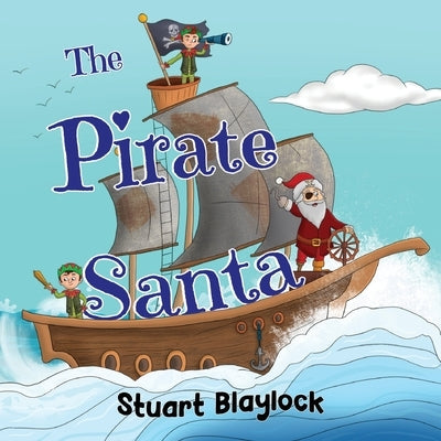 The Pirate Santa by Blaylock, Stuart