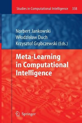 Meta-Learning in Computational Intelligence by Jankowski, Norbert