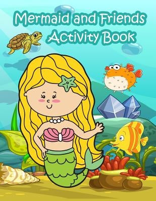 Mermaid and Friends Activity Book: : Fun Activity for Kids in Mermaid and Animals in the ocean theme Coloring, Trace lines and numbers, Word search, F by Summer, Happy