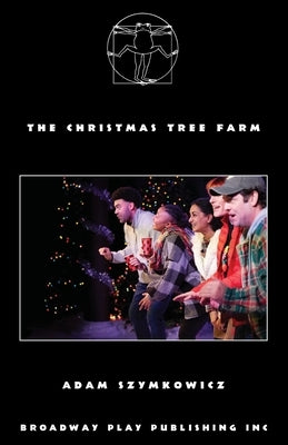 The Christmas Tree Farm by Szymkowicz, Adam