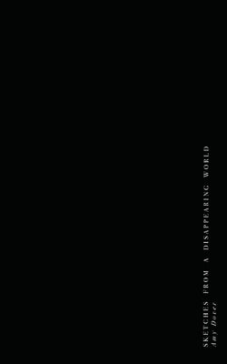 Sketches from a Disappearing World by Dover, Amy