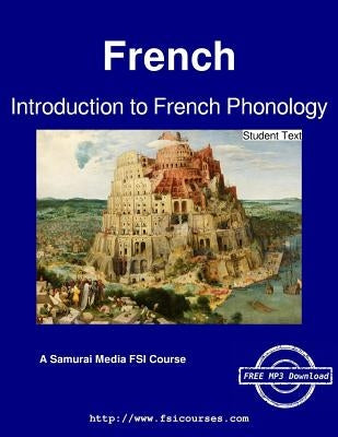 Introduction to French Phonology - Student Text by Salazar, Robert