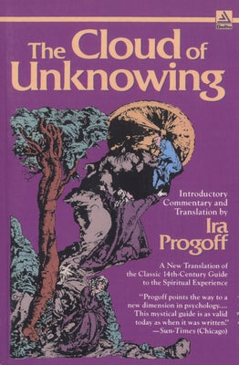 The Cloud of Unknowing by Progoff, Ira