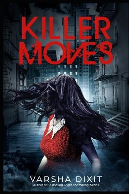 Killer Moves by Dixit, Varsha
